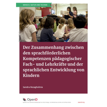 Der Zusammenhang zwischen den sprachförderlichen Kompetenzen pädagogischer Fach- und Lehrkräfte und der sprachlichen Entwicklung von Kindern (Druckausgabe)